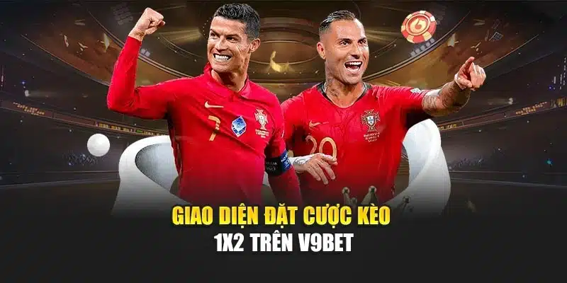 Giao diện đặt cược kèo 1x2 trên V9bet