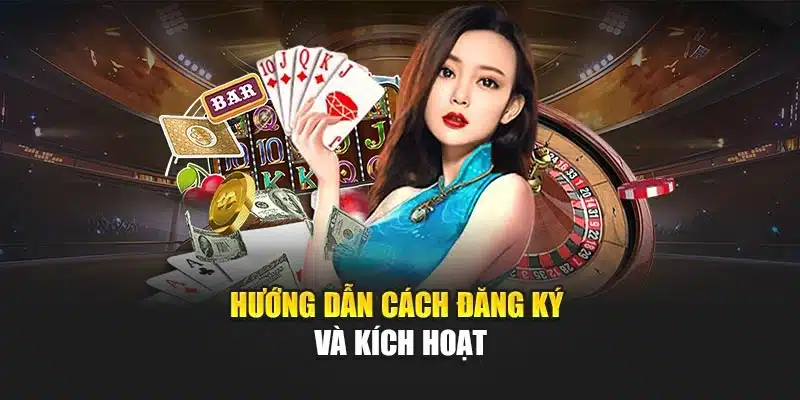 Hướng dẫn cách đăng ký và kích hoạt
