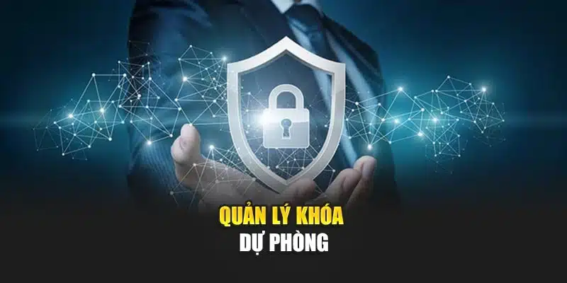 Quản lý khóa dự phòng