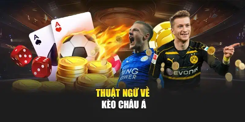 Thuật ngữ về kèo châu Á
