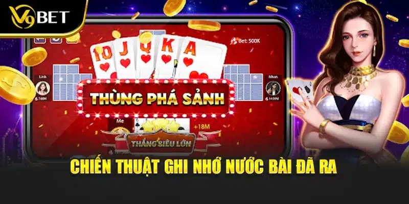 Chiến thuật ghi nhớ nước bài đã ra