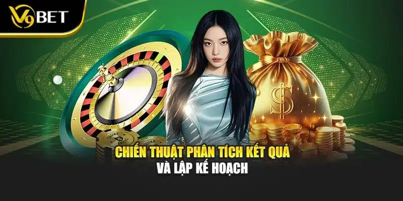 Chiến thuật phân tích kết quả và lập kế hoạch